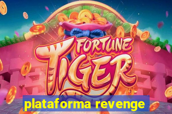 plataforma revenge